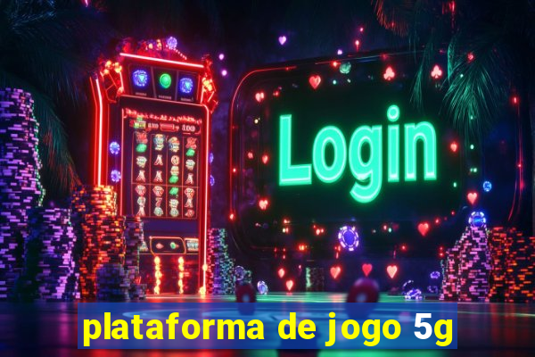 plataforma de jogo 5g